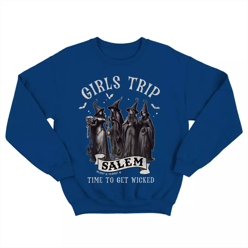 Girls Trip Salem Time To Get Wicked - Sweatshirt