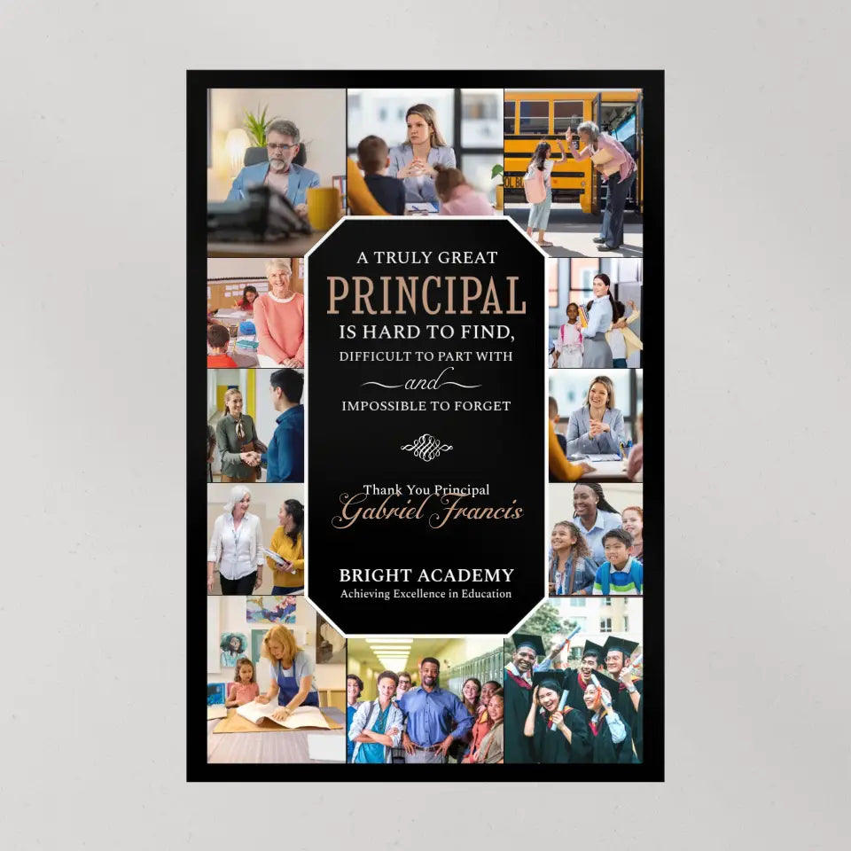 A Truly Great Principal Is Impossible To Forget - Canvas Poster