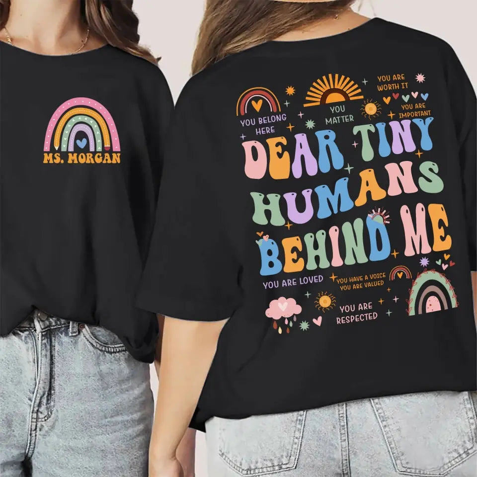 Dear Tiny Human Behind Me T-Shirt For Teachers Back To School