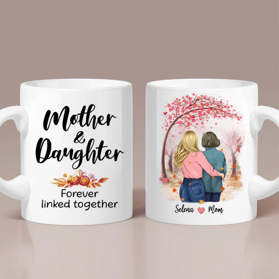 Mother & Daughter Forever Linked Together - 11oz 15oz White Mug