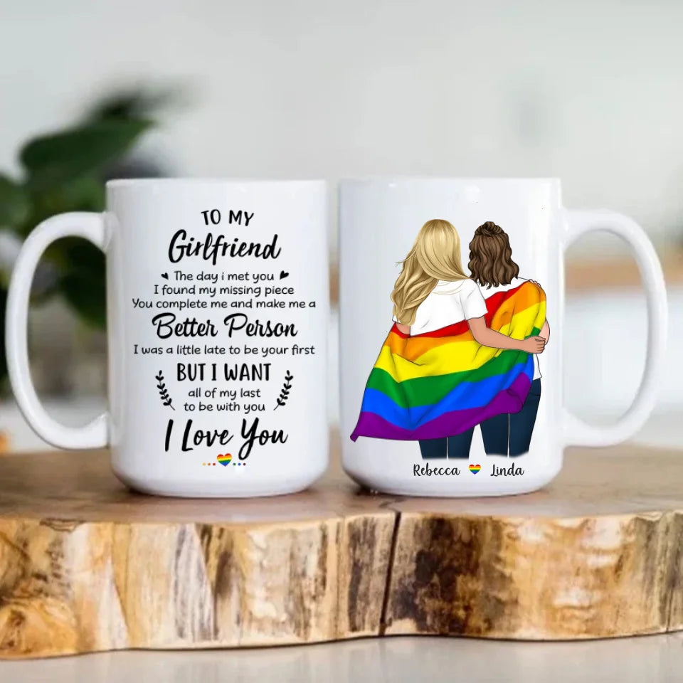 I Want All Of My Last To Be With You - Personalized White Mug - Gift For Lesbian