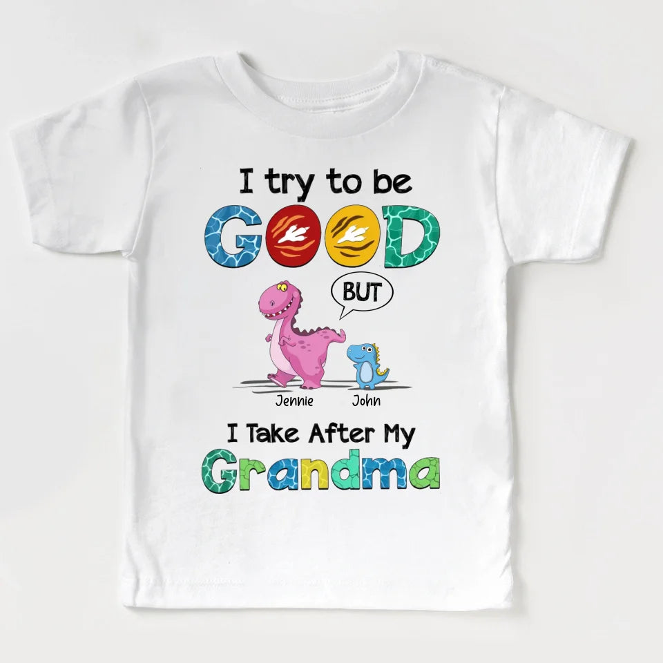 I Try To Be Good But I Take After - Youth T-Shirt - Gift For Kids Niece Newphew Grandchildren