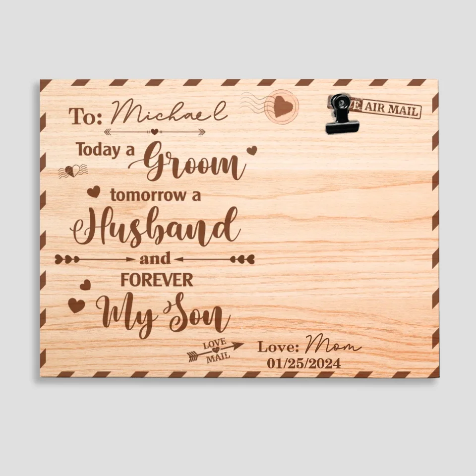 Today A Groom Tomorrow A Husband and Forever My Son - Personalized Photo Clip Frame - Wedding Gift