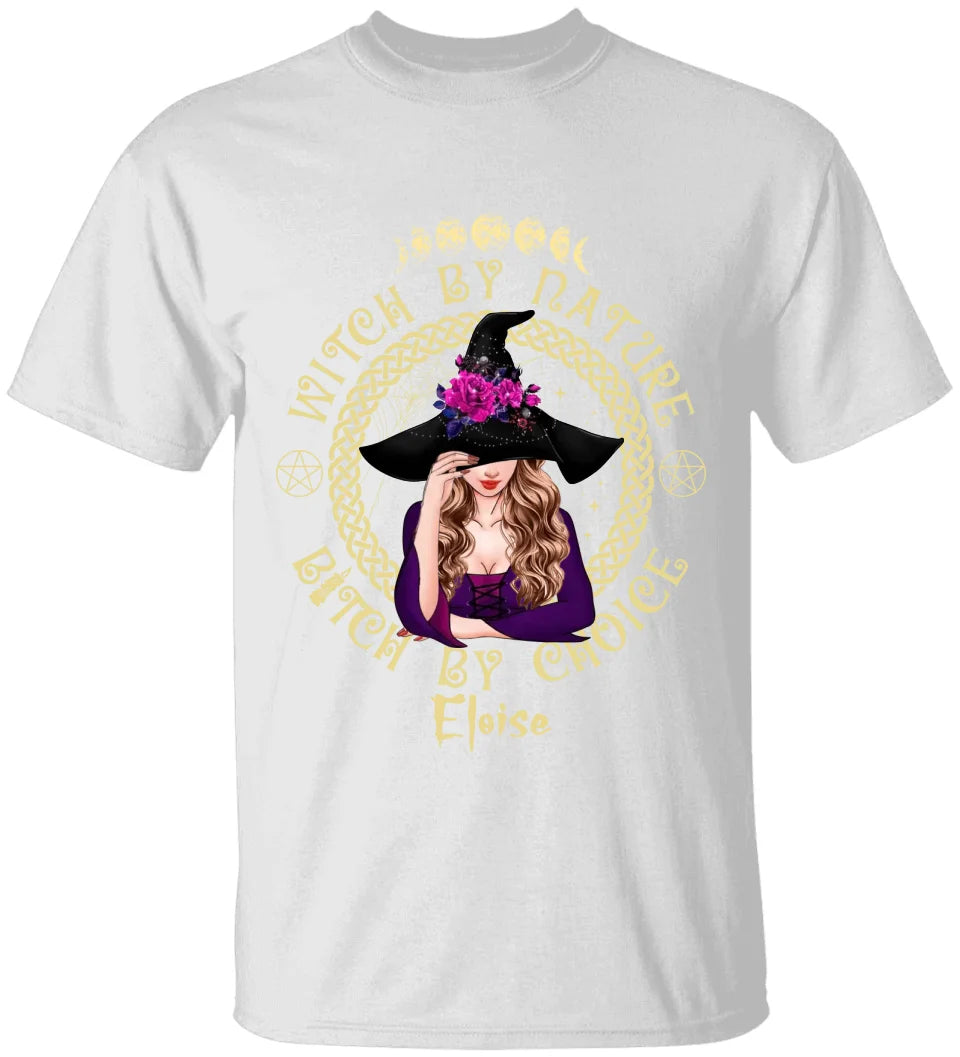 Witch By Nature Bitch By Choice - Personalized T-shirt - Witchcraft Gift