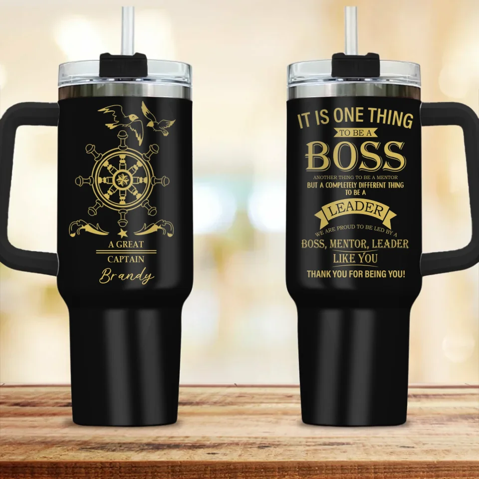 It Is One Thing To Be Boss - Boss Captain - 20oz 40oz Stainless Steel Tumbler - Personalized Gift For Boss