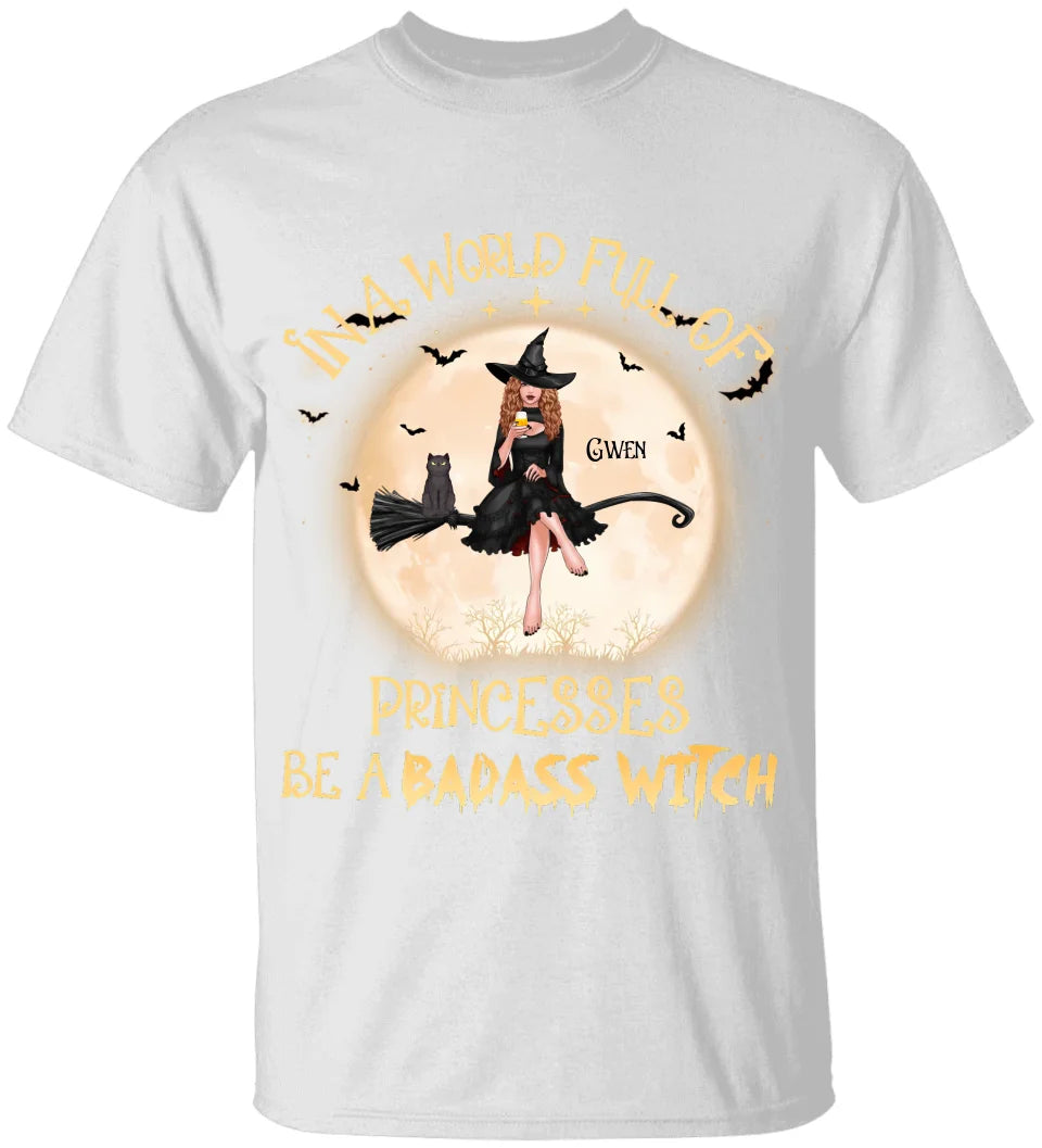 In A World Full Of Princesses Be A Witch - Personalized Standard Shirt - Gift For Witches