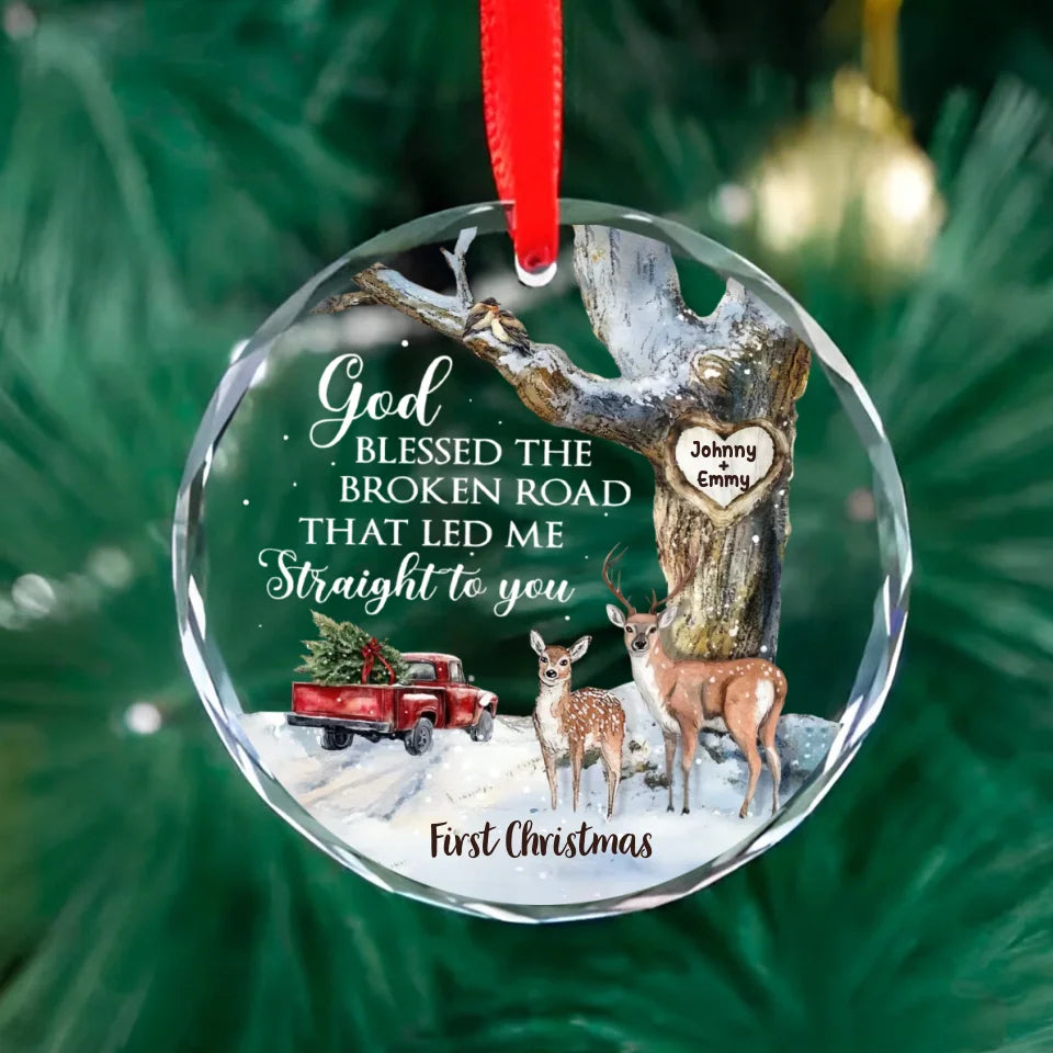 God Blessed The Broken Road That Led Me Straight To You - Glass Ornament - Gift For Couple