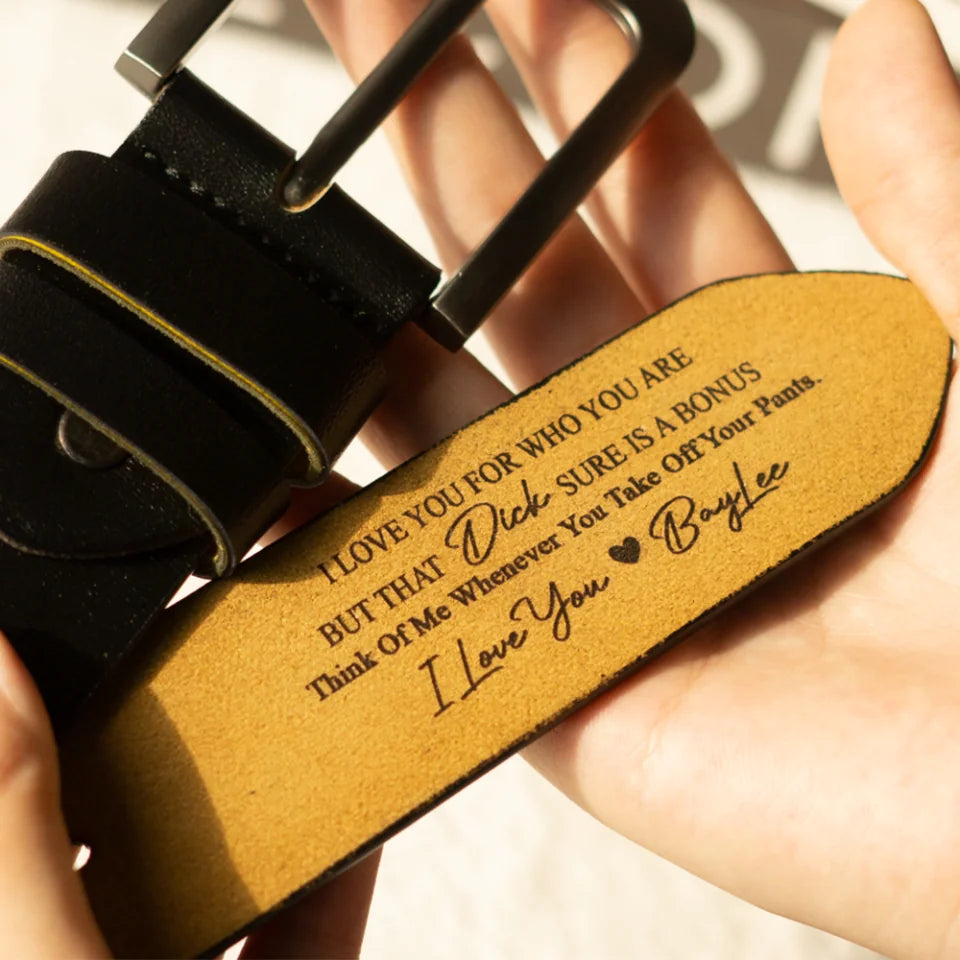 Personalized Valentine Gifts - I Love You For Who You Are But That Sure Is A Bonus - Personalized Engraved Leather Belt - Gift For Him