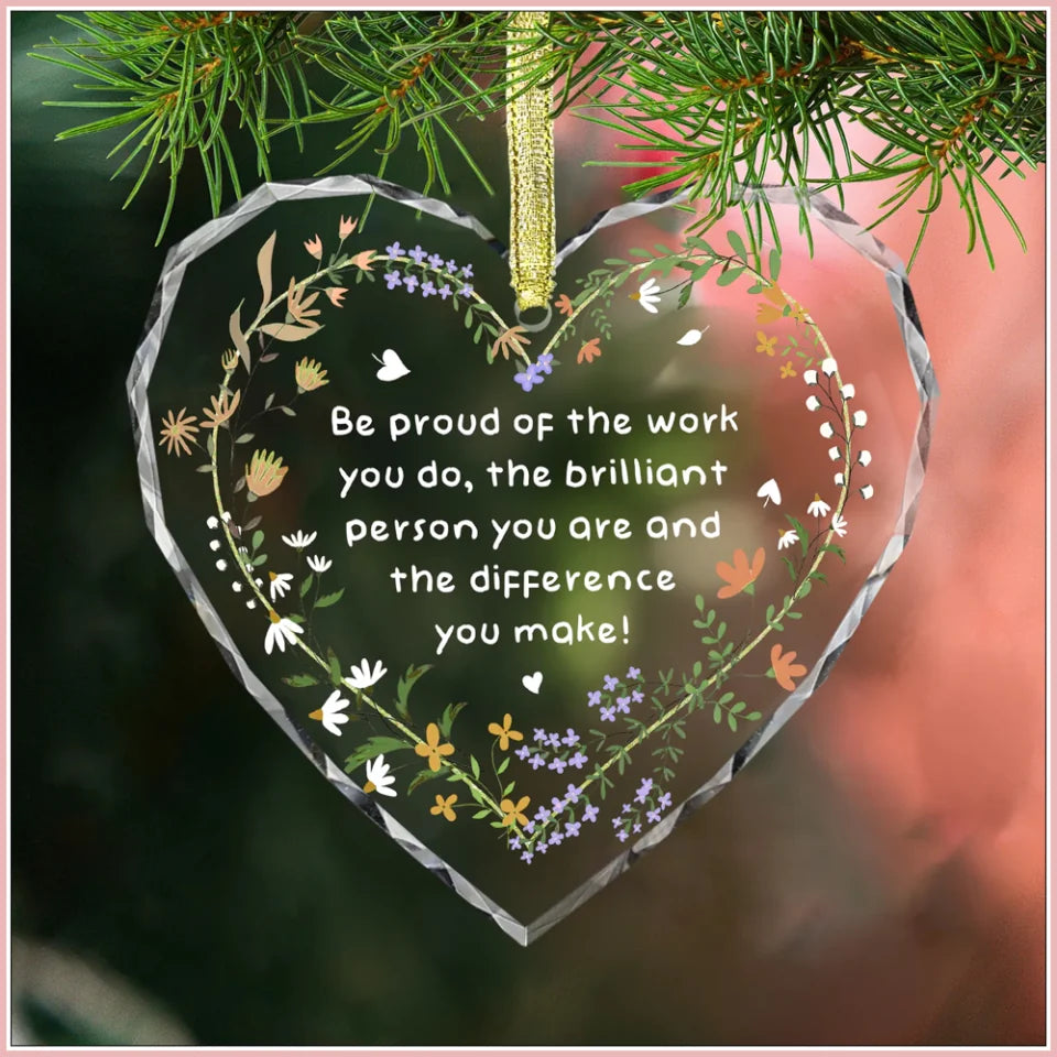 Gifts for Coworkers - Be Proud Of Work You Do - Thank You Gifts for Women, Lady Boss, Coworkers, Teacher, Nurse - Appreciation Gifts for Birthday, Xmas - Personalized Heart Glass Ornament