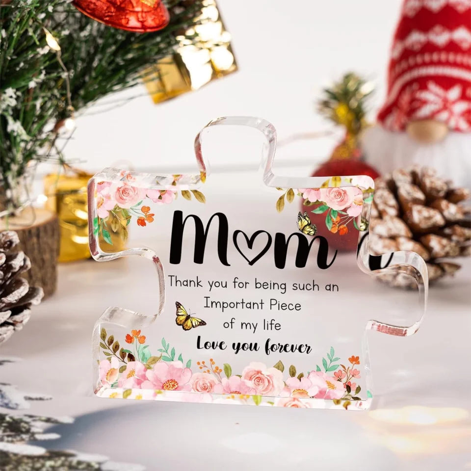 Thank You for Being Such an Important Piece of My Life - Delicate Mom Birthday Gifts from Daughter Son - Puzzle Acrylic Block Puzzle Piece - Mothers Day Birthday Christmas Gifts for Mom