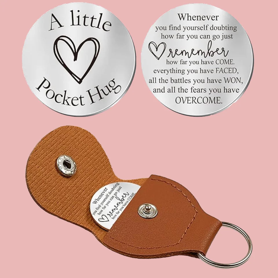 Pocket Hug Token - Gifts for Men Boyfriend Girlfriend - Inspirational Gift for Son Daughter Brother with Leather Keychain - Unique Gifts