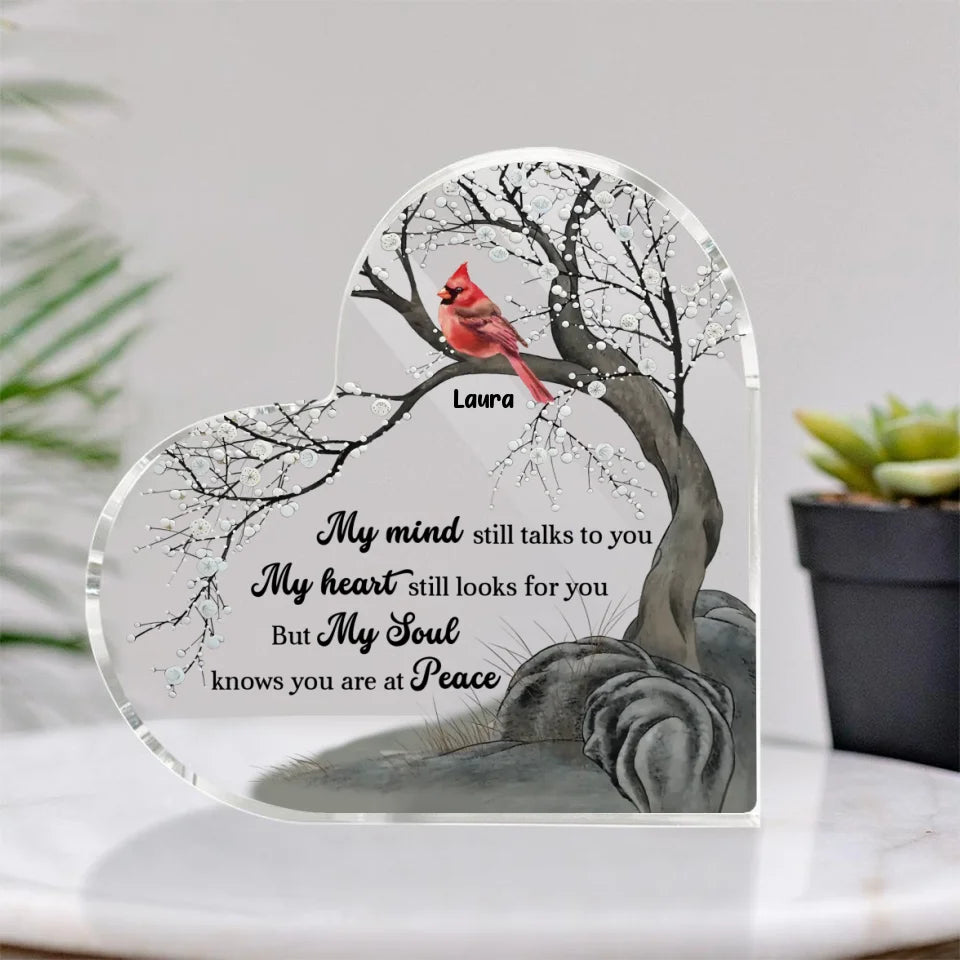 My Mind Still Talks To You My Heart Still Looks For You - Personalized Heart Acrylic Plaque - Memorial Gift for Loss of Loved Ones