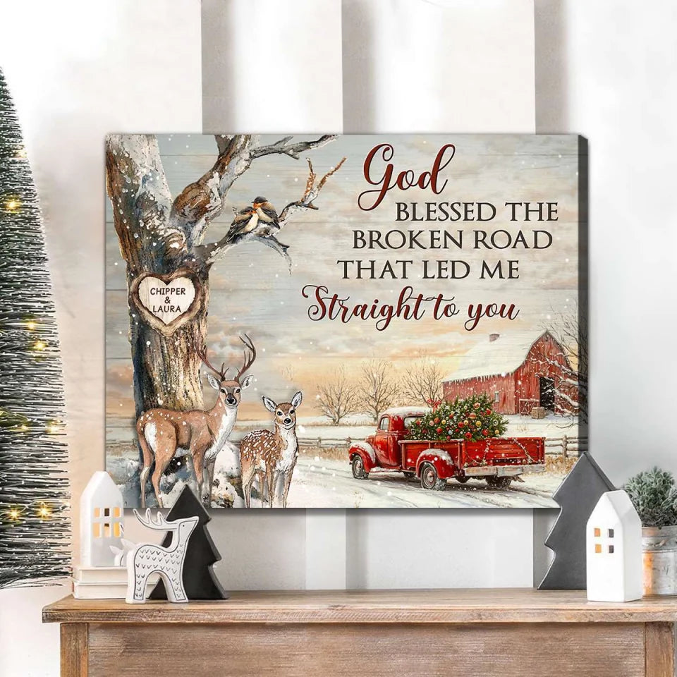 God Blessed The Broken Road Canvas – Christmas Gifts For Couple - Personalized Canvas Print - Xmas Home Decoration
