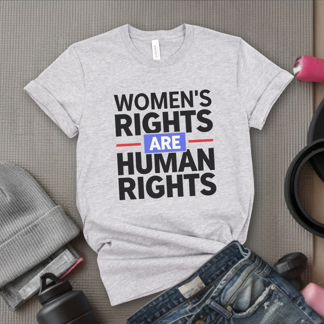 Women's Rights are Human Rights: Women's March T-Shirt - Women Empowerment Inspired Tee - Gift for Feminists - Bella Canvas 3001