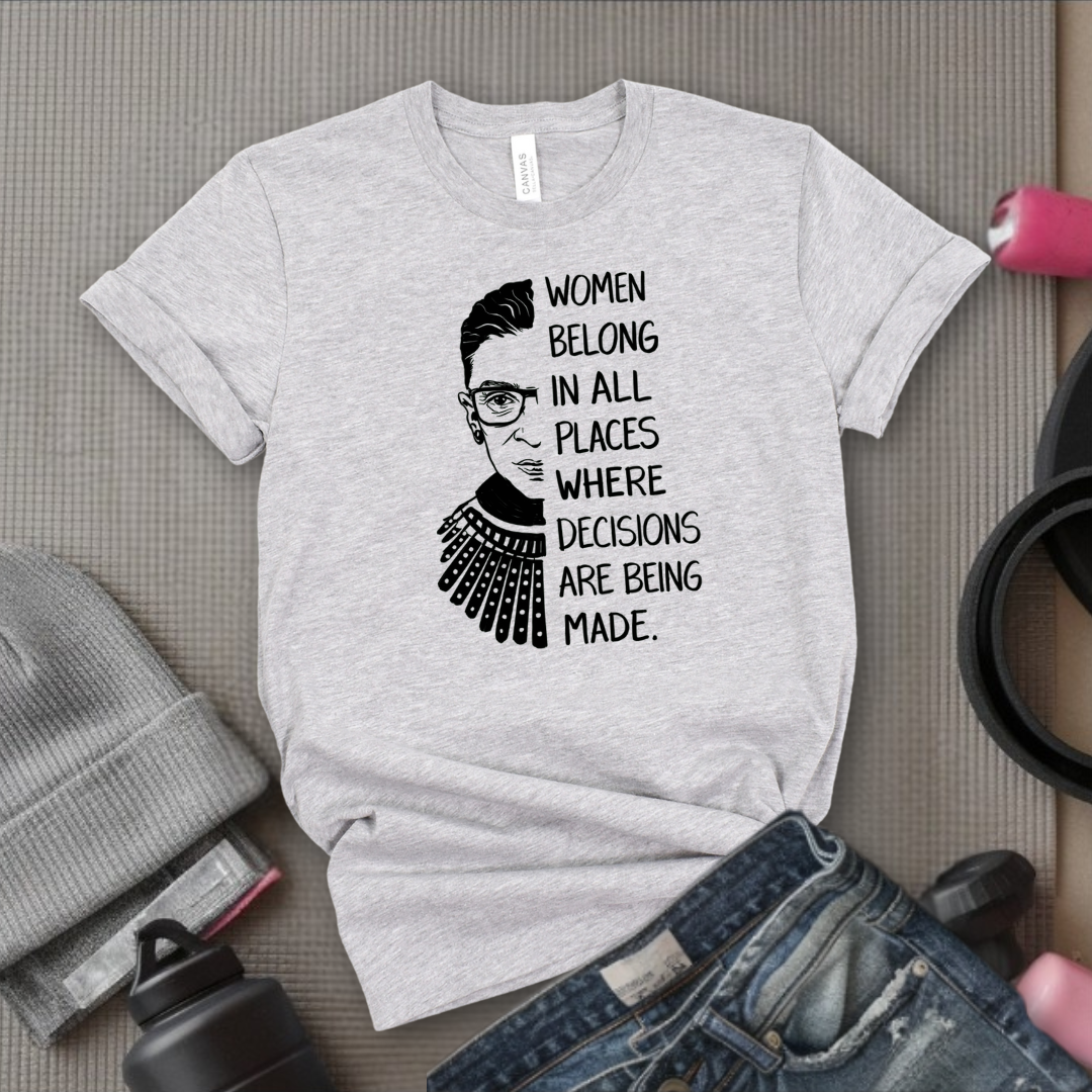 Women Belong In All Places V2 - Women Empowerment Tee - Gift for Her - Bella Canvas 3001