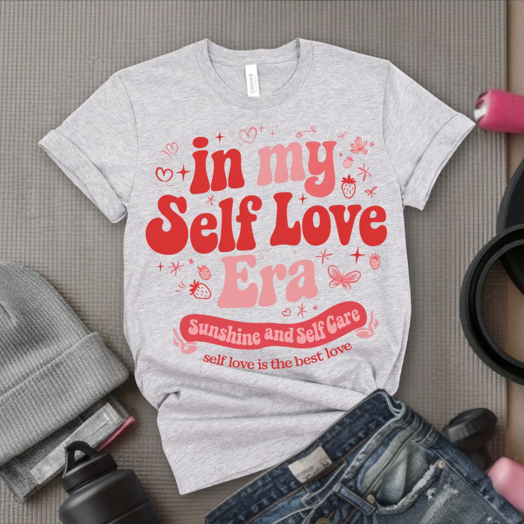 In My Self Love Era - Feminist T-Shirt - Women Empowerment Tee - Bella Canvas 3001