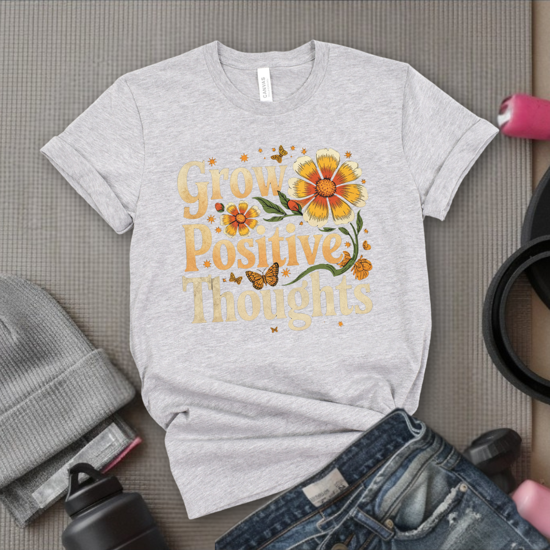 Grow Positive Thoughts - Floral Women Empowerment Inspired Tee - Unisex Jersey Short Sleeve Shirt - Gift for Yourself, Female Friends - Bella Canvas 3001
