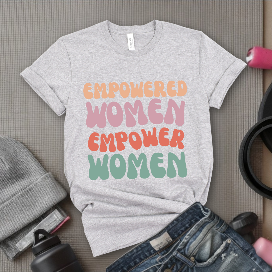Empowered Women Empower Women Shirt - Feminism T-shirt - Women Support Women Shirt - Retro Women Empowerment Shirt - Self Gift - Bella Canvas 3001