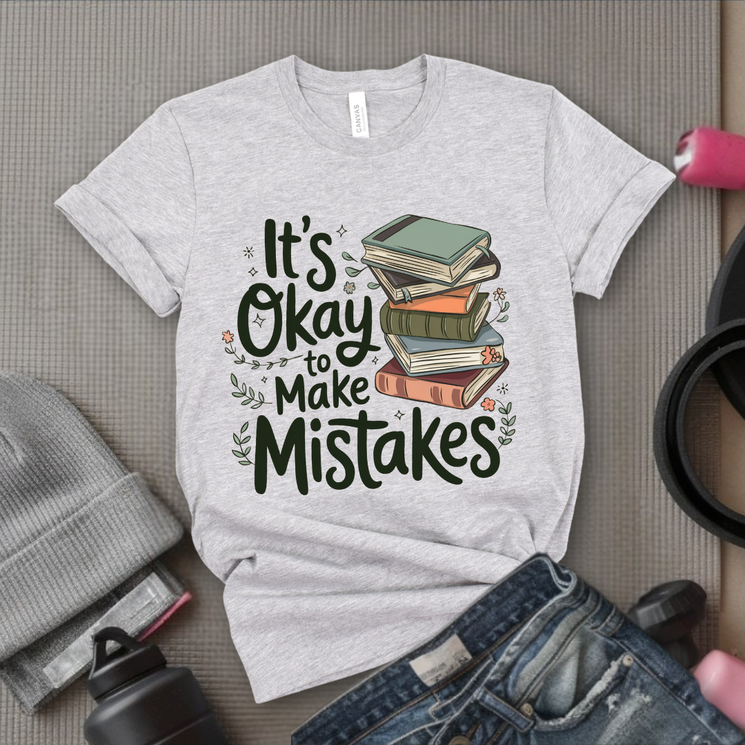 It's Okay Make Mistakes Book with Flowers - Unisex Jersey Short Sleeve Shirt - Bookish Shirt - Motivation Tee - Gift for Yourself - Bella Canvas 3001