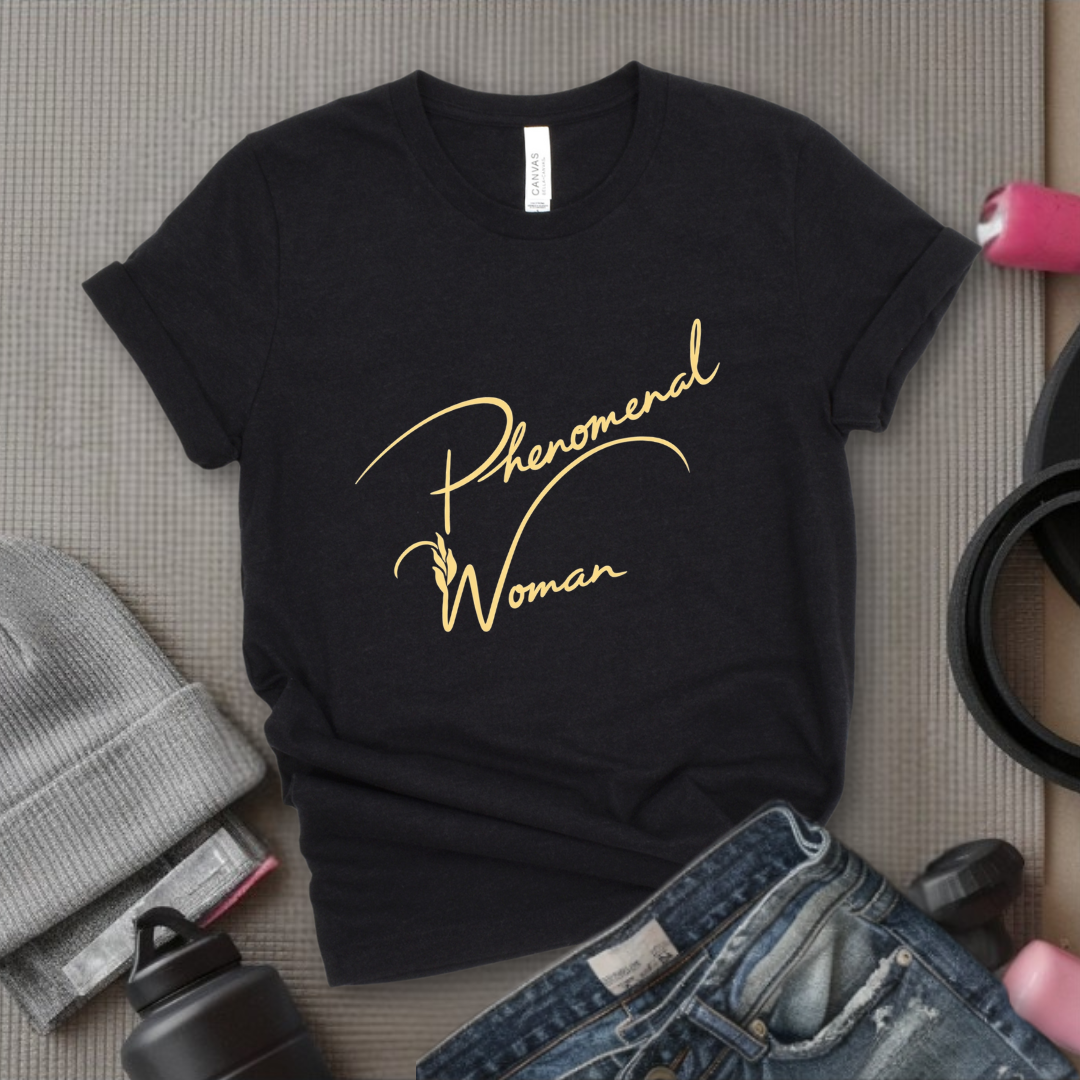 Phenomenal Woman - Women Empowerment Tee - Gift for Her - Bella Canvas 3001