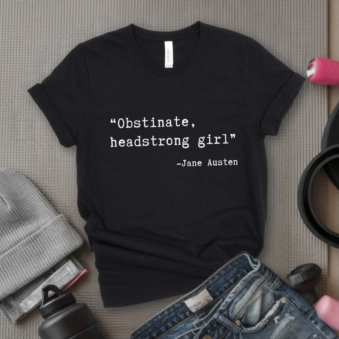 Obstinate, Headstrong Girl - Retro Sarcastic T-Shirt - Women Right Shirts - Unisex Jersey Short Sleeve Shirt - Gift for Her - Bella Canvas 3001