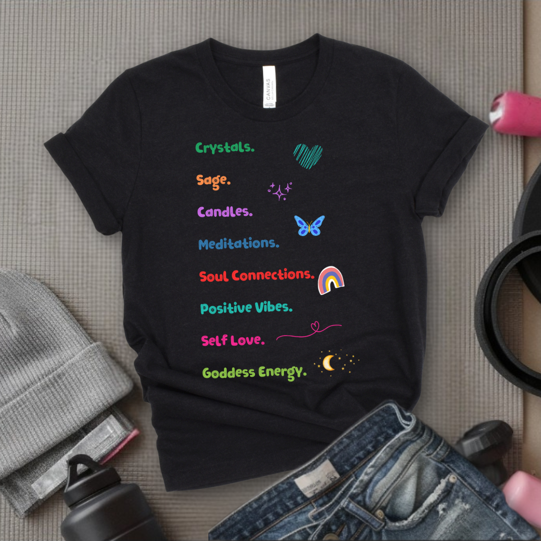 Motivational Shirt, Spiritual T-shirt, Goddess Energy Tee, Mental Health, Inspirational Shirt, Positive Vibes, Yoga Shirt, Self Love Gift for Women - Bella Canvas 3001