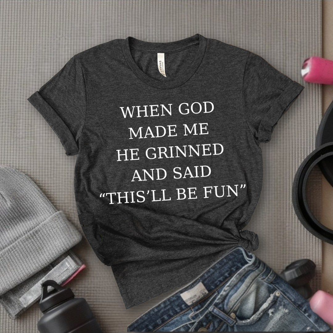 When God Made Me - Girl Power Inspirational T-Shirt - Women Empowerment Tee - Gift for Her - Bella Canvas 3001