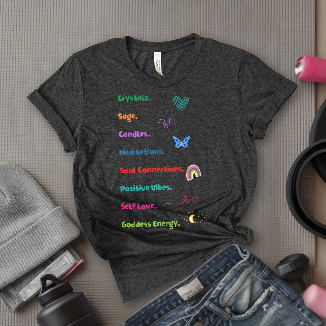 Motivational Shirt, Spiritual T-shirt, Goddess Energy Tee, Mental Health, Inspirational Shirt, Positive Vibes, Yoga Shirt, Self Love Gift for Women - Bella Canvas 3001