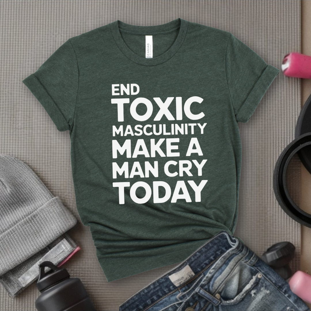 End Toxic Masculinity - Feminist T-Shirt - Women Empowerment Tee - Bella Canvas 3001