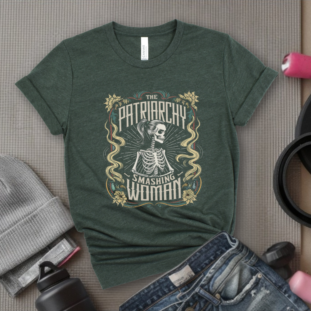 Skeleton The Patriarchy Smashing Woman - Women Empowerment Tshirt - Gift for Strong Women, Feminists - Bella Canvas 3001