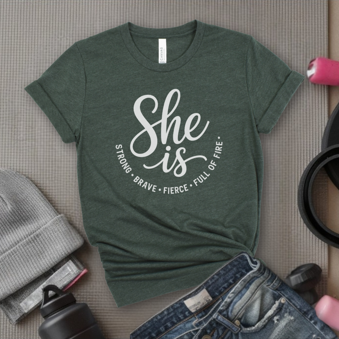 She is Strong Brave Fierce Full Of Fire v2 - Women Empowerment Tee - Gift for Her - Bella Canvas 3001