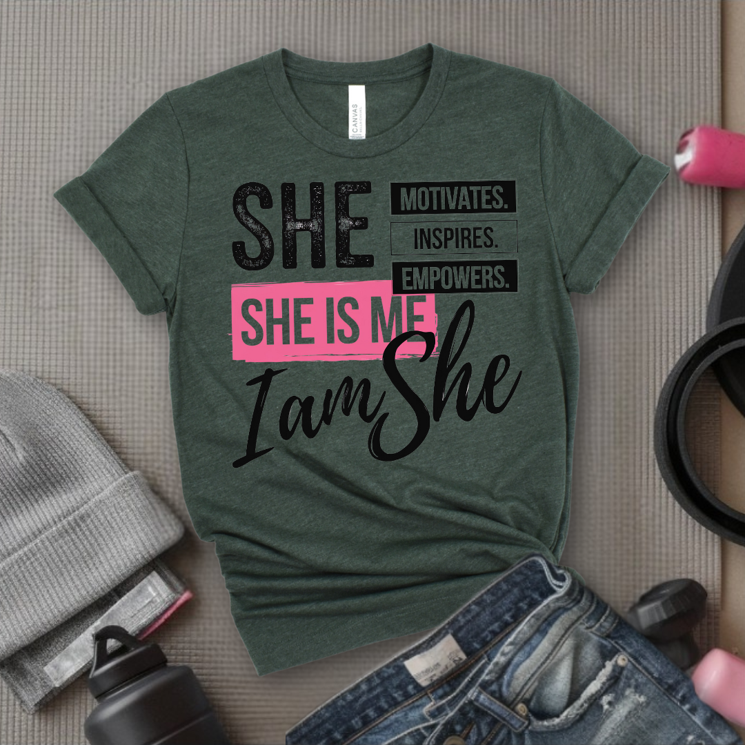 She is Motivates Inspires Empowers She is Me T-shirt - Women Empowerment Tee - Unisex Jersey Short Sleeve Shirt - Gift for Yourself - Bella Canvas 3001