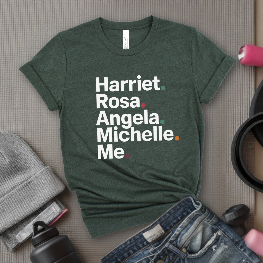 Harriet Rosa Angela Michelle Me - Feminist Shirt - Women Empowerment Tee - Unisex Shirt - Bella Canvas 3001