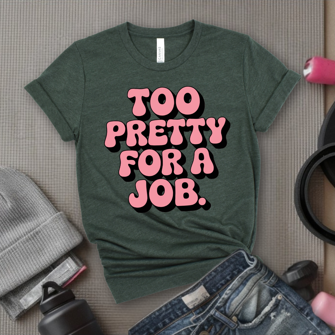 Too Pretty For A Job Y2K T-shirt - 2000s Aesthetic Tee, 90s Unisex Shirt, Y2K Feminist Coquette Tshirt - Bella Canvas 3001