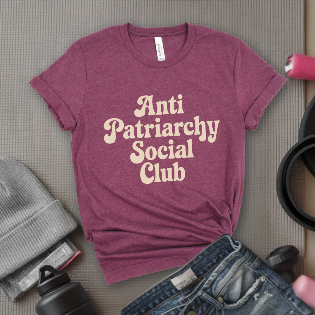 Anti Patriarchy Social Club - Feminist T-Shirt - Women Empowerment Tee - Unisex Shirt - Bella Canvas 3001