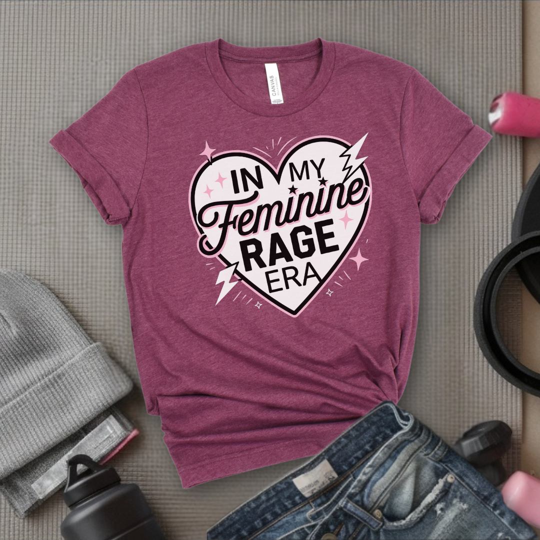 In My Feminine Rage Era Shirt - Funny Feminist T-shirt - Empower Women Tee - Feminist Gift - Girl Power Top - Bella Canvas 3001