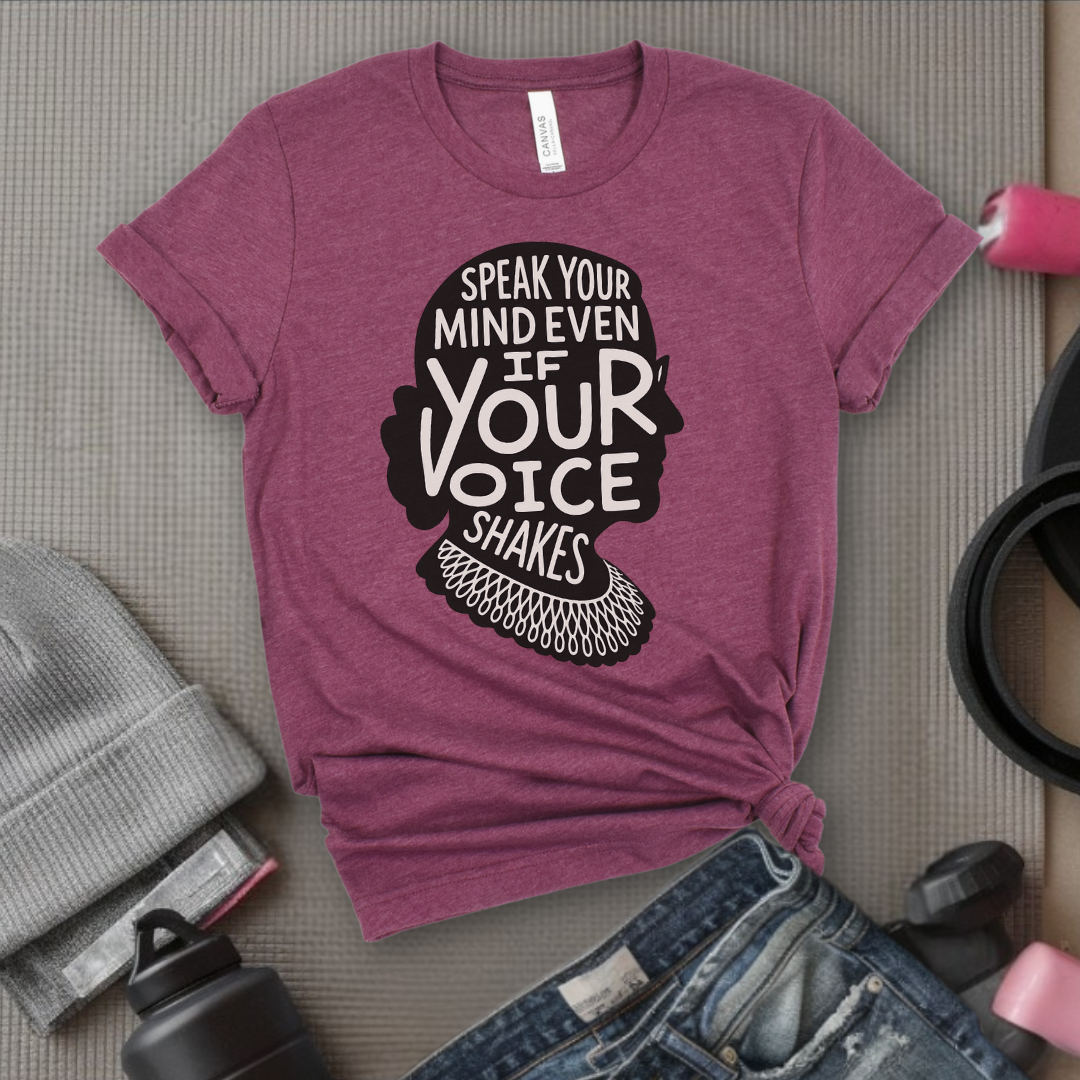 Speak Your Mind Even If Your Voice Shakes V3 - Women Empowerment Tee - Gift for Her - Bella Canvas 3001