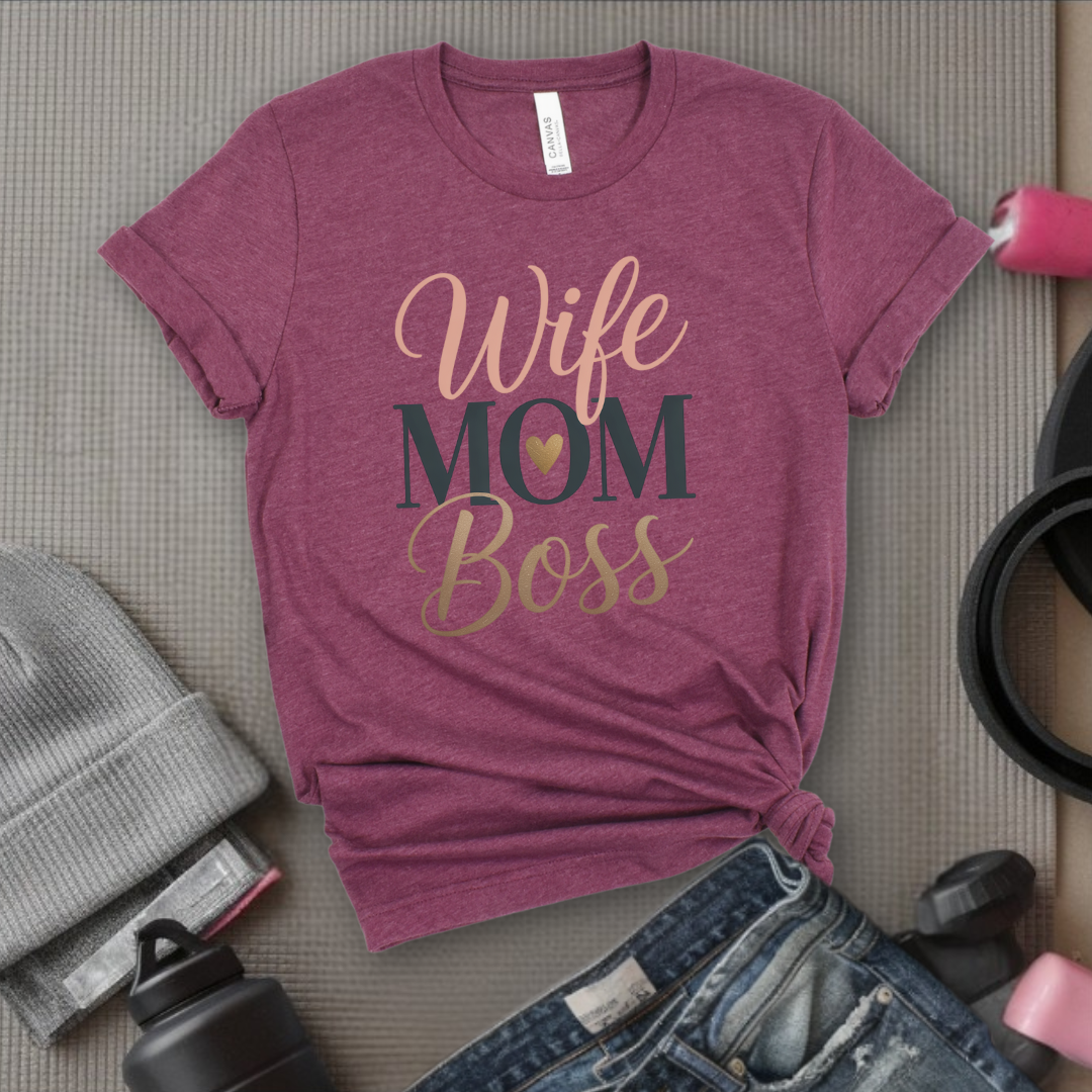 Wife, Mom, Boss - Mother's Day Gifts - Women Empower Feminist Tee - Bella Canvas 3001