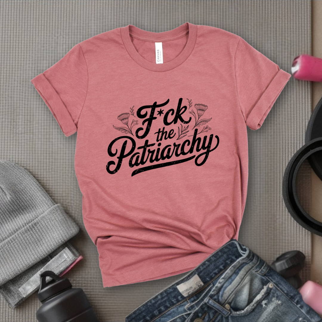 Fuck The Patriarchy - Feminist Women Empowerment Shirt - R.B.G Tshirt - Gifts for Feminists - Bella Canvas 3001