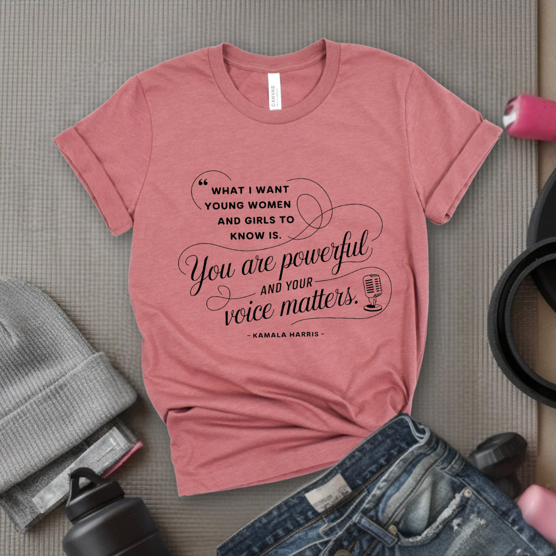 What I Want Young Women And Girls To Know Is - Women Empowerment Tshirt - Gift for Strong Women, Feminists - Bella Canvas 3001