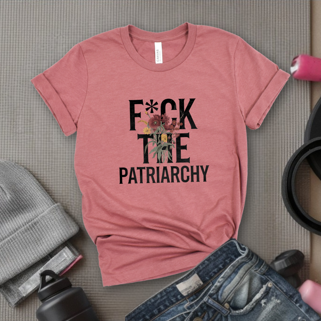 Fuck The Patriarchy Flower - Feminist Women Empowerment Shirt - R.B.G Tshirt - Gifts for Feminists - Bella Canvas 3001