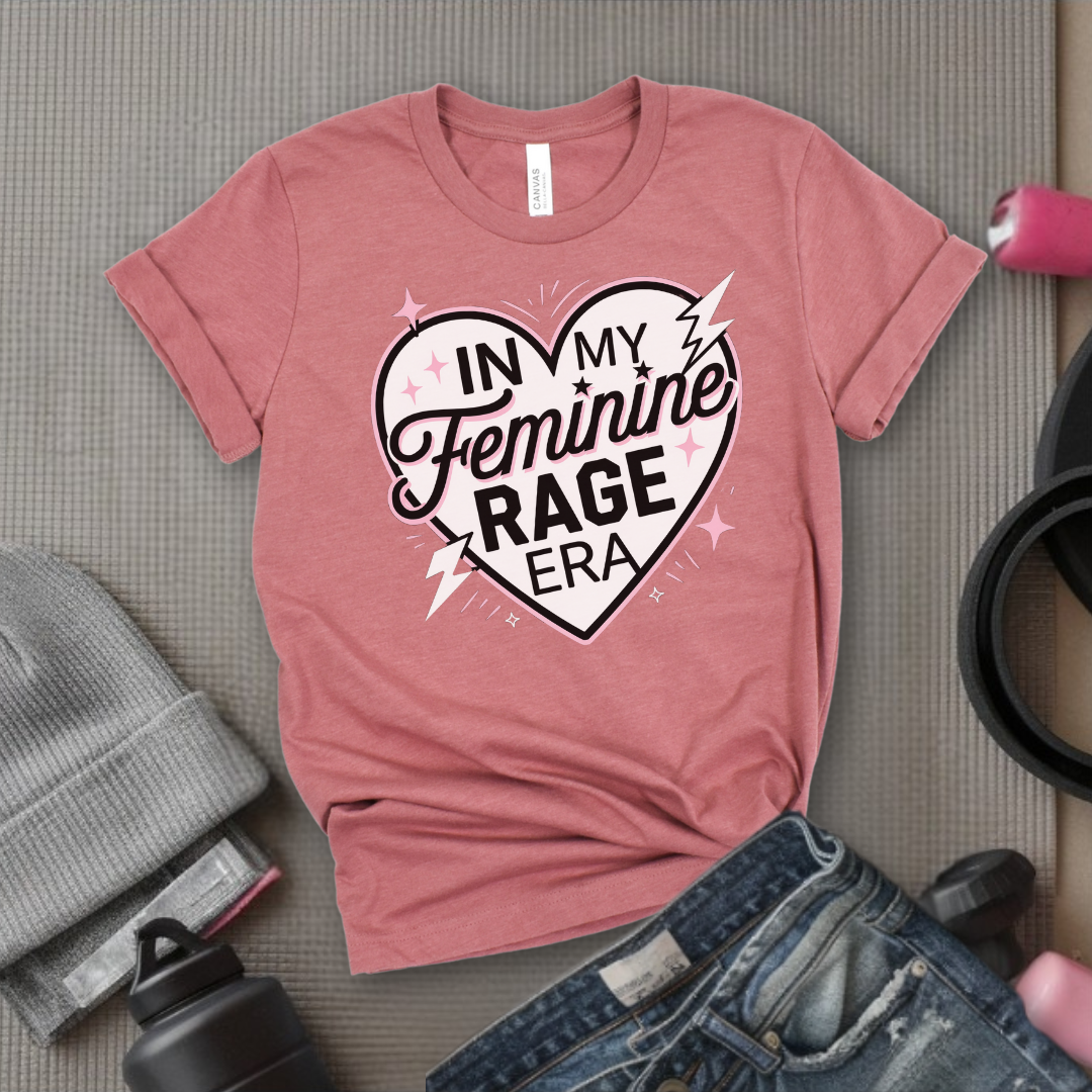 In My Feminine Rage Era Shirt - Funny Feminist T-shirt - Empower Women Tee - Feminist Gift - Girl Power Top - Bella Canvas 3001
