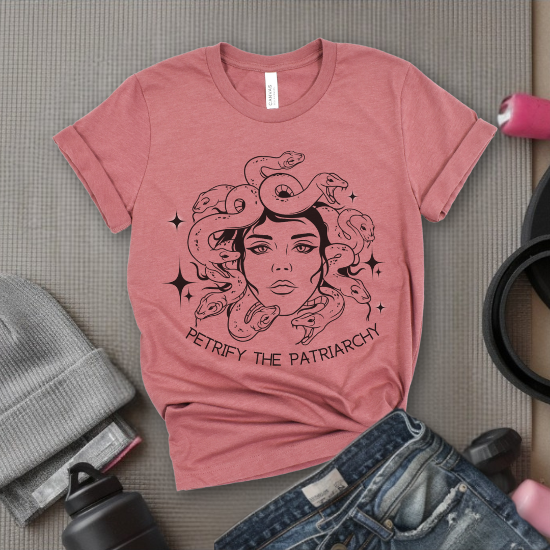 Petrify The Patriarchy Tshirt - Feminist Women Empowerment Shirt - Unisex Jersey Short Sleeve Shirt - Gift For Her - Bella Canvas 3001