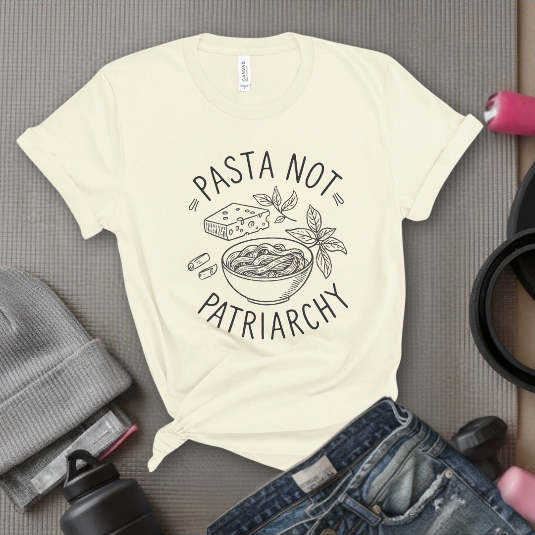 Pasta not Patriarchy Noodle - Feminist Women Empowerment Shirt - R.B.G Tshirt - Gifts for Feminists - Bella Canvas 3001