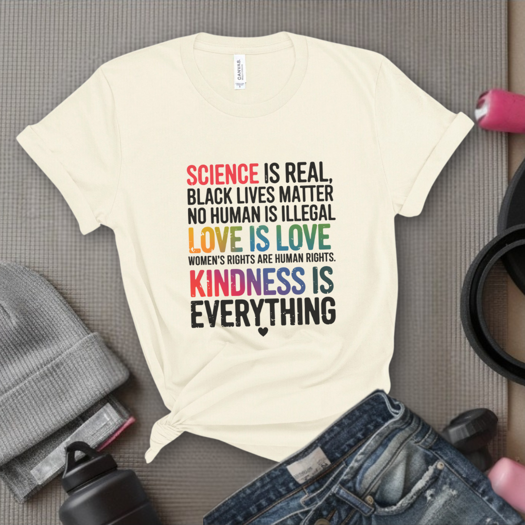 Science Is Real Black Lives Matter - Women Empowerment Tshirt - Gift for Strong Women, Feminists - Bella Canvas 3001