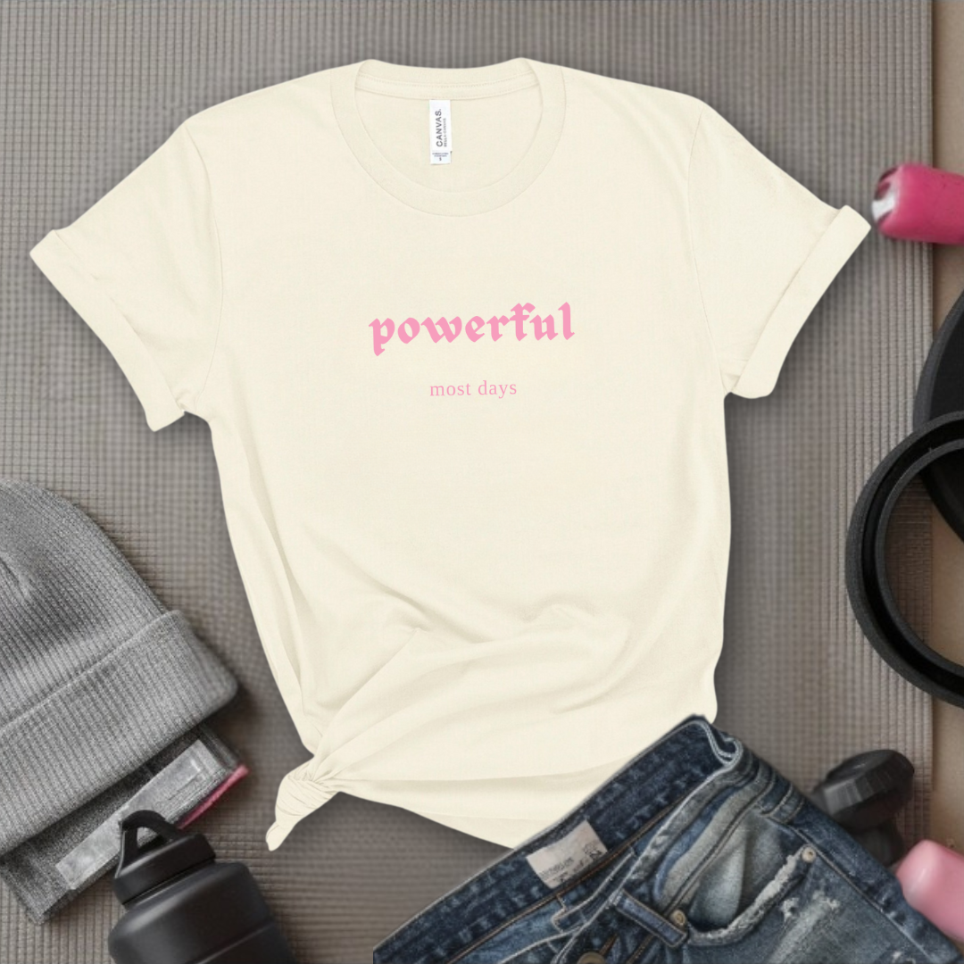 Powerful Most Days - Women Empowerment Tshirt - Unisex Jersey Short Sleeve Shirt - Gift for Feminists - Bella Canvas 3001