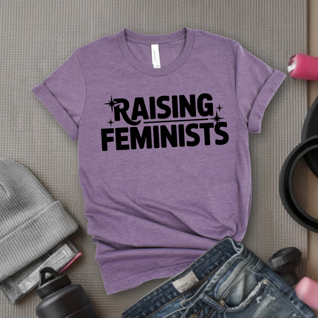 Raising Feminists - Mother's Day Gifts - Women Empower Feminist Tee - Bella Canvas 3001