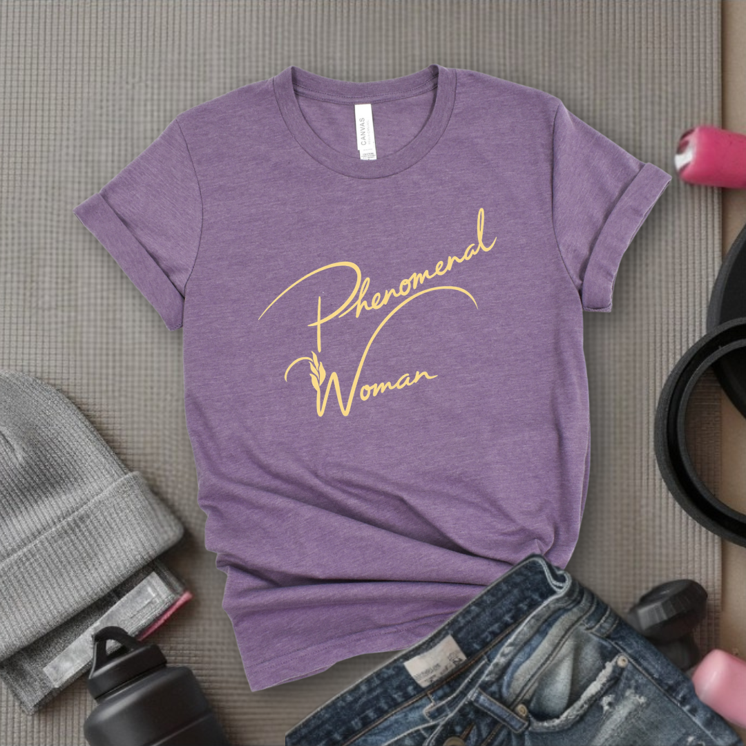 Phenomenal Woman - Women Empowerment Tee - Gift for Her - Bella Canvas 3001