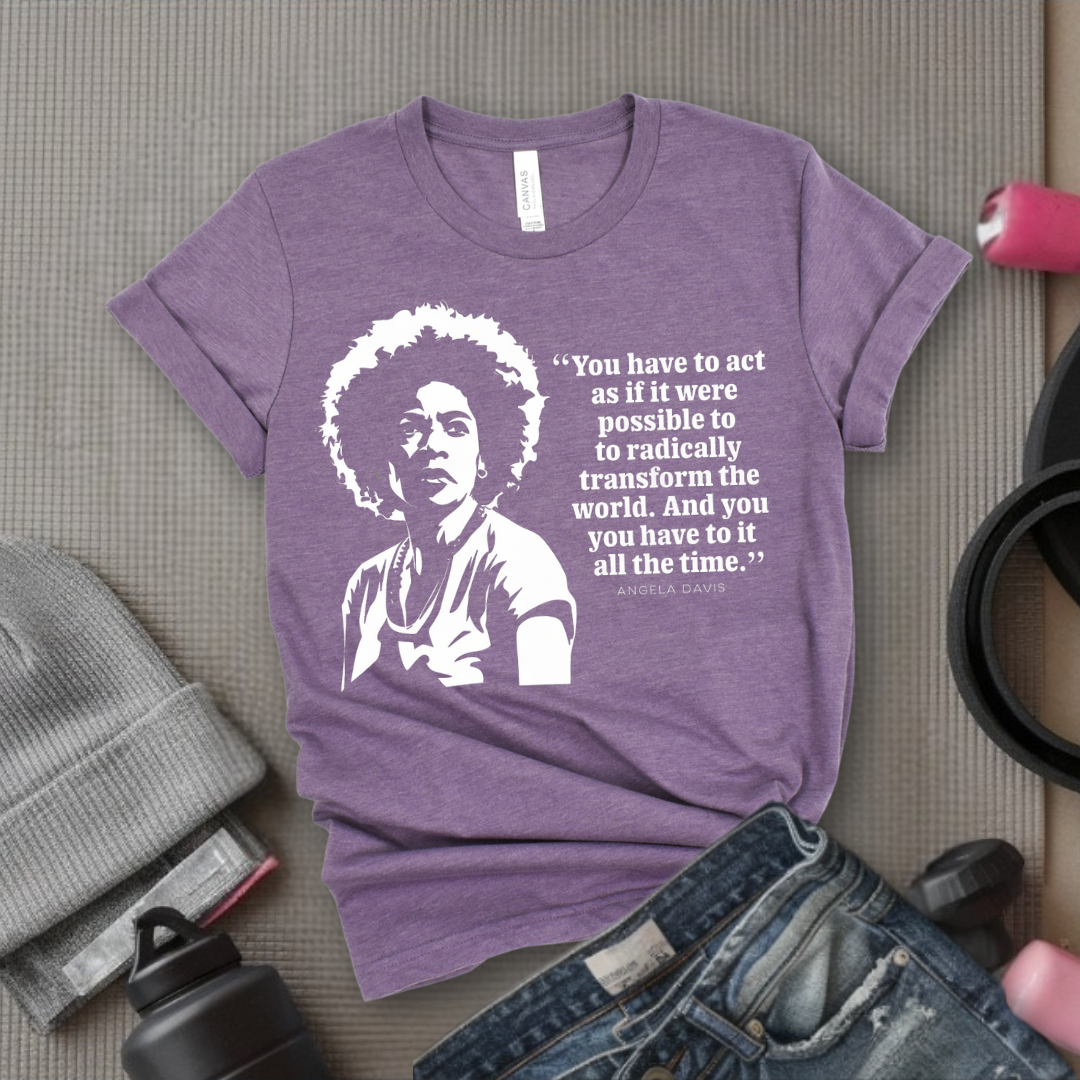 You Have To Act As If It Were Possible - Feminist T-Shirt - Women Empowerment Tee - Bella Canvas 3001
