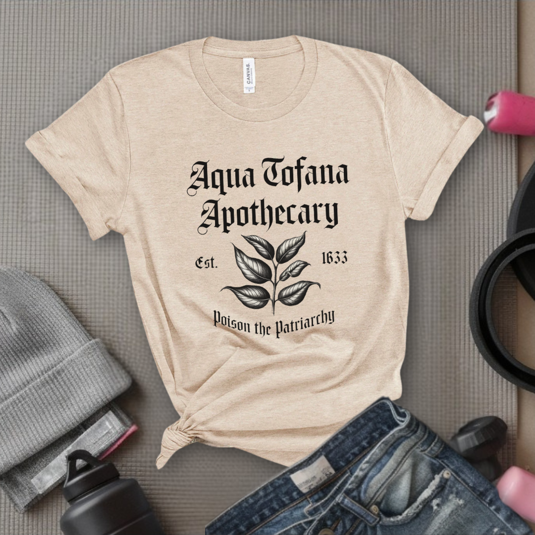 Aqua Tofana Apothecary Poison The Patriarchy - Feminist T-Shirt - Women Empowerment Tee - Unisex Shirt - Bella Canvas 3001